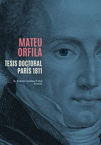 MATEU ORFILA: TESIS DOCTORAL, PARIS 1811 | 9788483844687 | CAÑELLAS-TROBAT, ANTONIO/RITA LARRUCEA, CRISTINA/TANCO SALAS, JESÚS MARÍA/GRASES FREIXEDAS, FÉLIX/TO