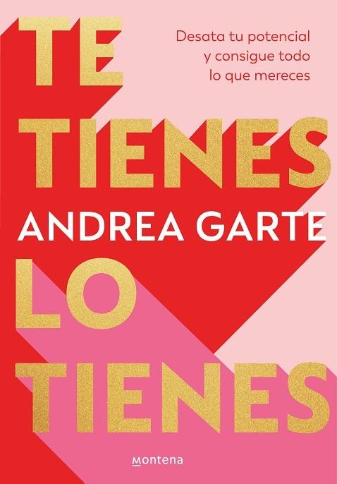 TE TIENES, LO TIENES | 9788419848321 | GARTE, ANDREA