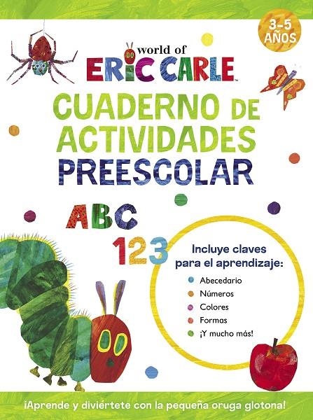 CUADERNO DE ACTIVIDADES PREESCOLAR (COLECCIÓN ERIC CARLE) | 9788448868505 | CARLE, ERIC