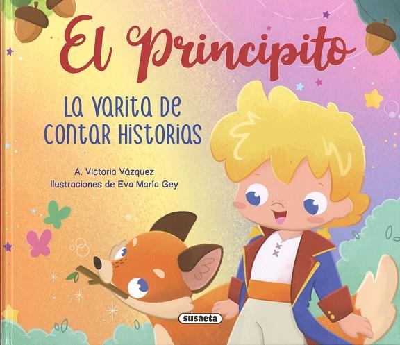 EL PRINCIPITO. LA VARITA DE CONTAR HISTORIAS | 9788467798760 | VÁZQUEZ COSSÍO, ANA VICTORIA