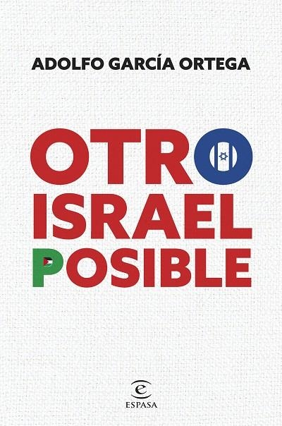 OTRO ISRAEL  POSIBLE | 9788467074048 | GARCÍA ORTEGA, ADOLFO