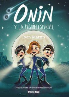 ONIN Y LA MISIÓN ESPACIAL | 9788412720167 | MARTÍN ÁLVAREZ, IBON