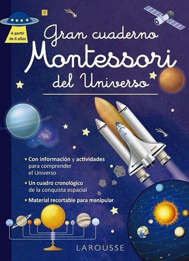 GRAN CUADERNO MONTESSORI DEL UNIVERSO | 9788419739964 | ÉDITIONS LAROUSSE