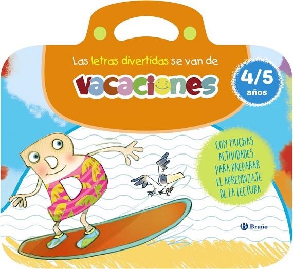 LAS LETRAS DIVERTIDAS SE VAN DE VACACIONES. 4-5 AÑOS | 9788469643150 | CARRIL MARTÍNEZ, ISABEL/RUBIO, EMMA