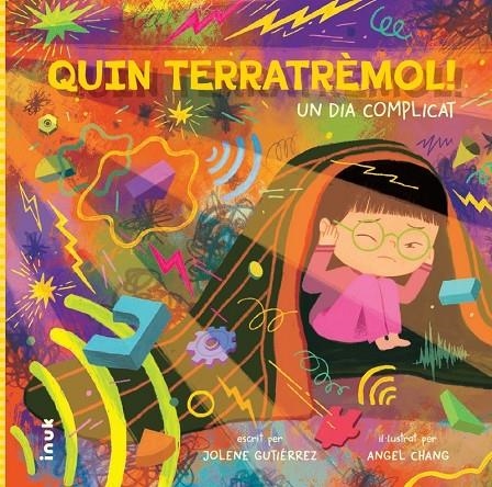 QUIN TERRETRÈMOL! UN DIA COMPLICAT | 9788419968180 | GUTIÉRREZ, JOLENE/CHANG, ANGEL