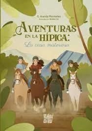 AVENTURAS EN LA HÍPICA: LA CASA MISTERIOSA | 9788419454010 | ARANDA MONTAÑES, G.