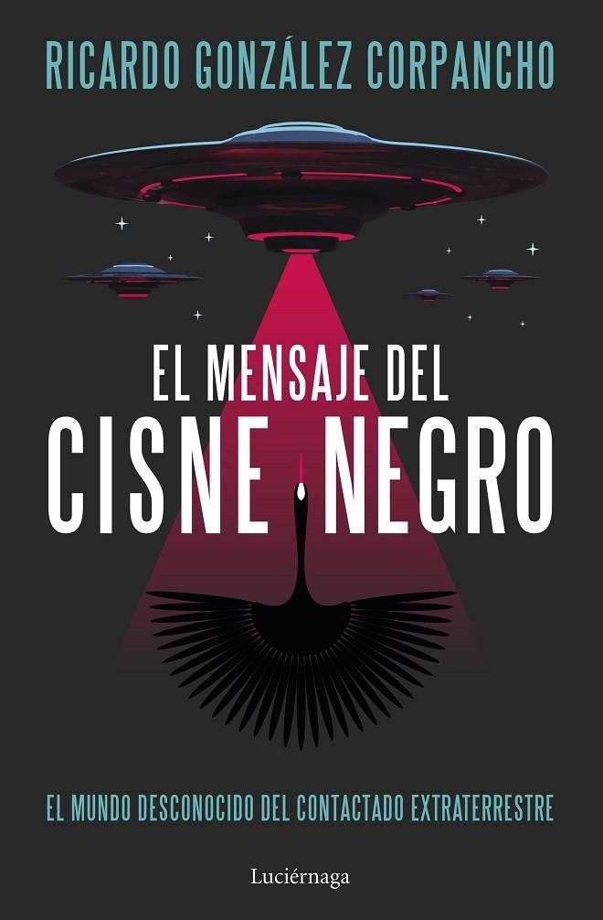 EL MENSAJE DEL CISNE NEGRO | 9788419996312 | GONZÁLEZ CORPANCHO, RICARDO