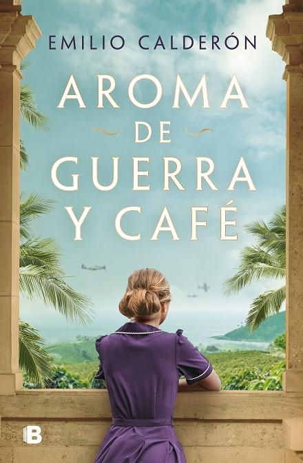 AROMA DE GUERRA Y CAFÉ | 9788466678896 | CALDERÓN, EMILIO