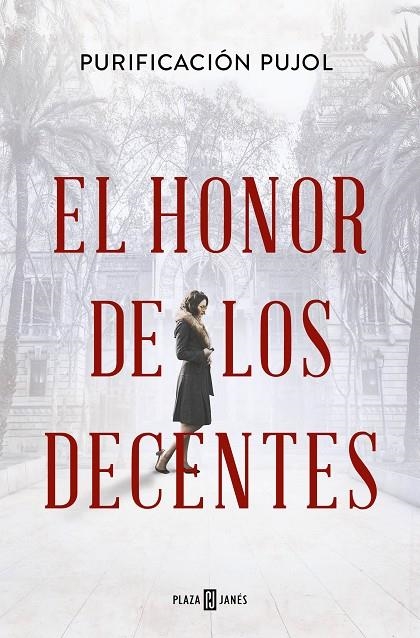 EL HONOR DE LOS DECENTES | 9788401033223 | PUJOL, PURIFICACIÓN