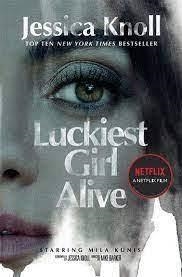 LUCKIEST GIRL ALIVE | 9781529090444 | KNOLL JESSICA