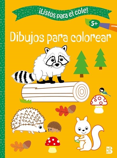 LISTOS PARA EL COLE - DIBUJOS PARA COLOREAR +5 | 9789403238760 | BALLON