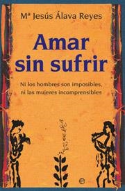 AMAR SIN SUFRIR | 9788413848297 | ÁLAVA, MARÍA JESÚS