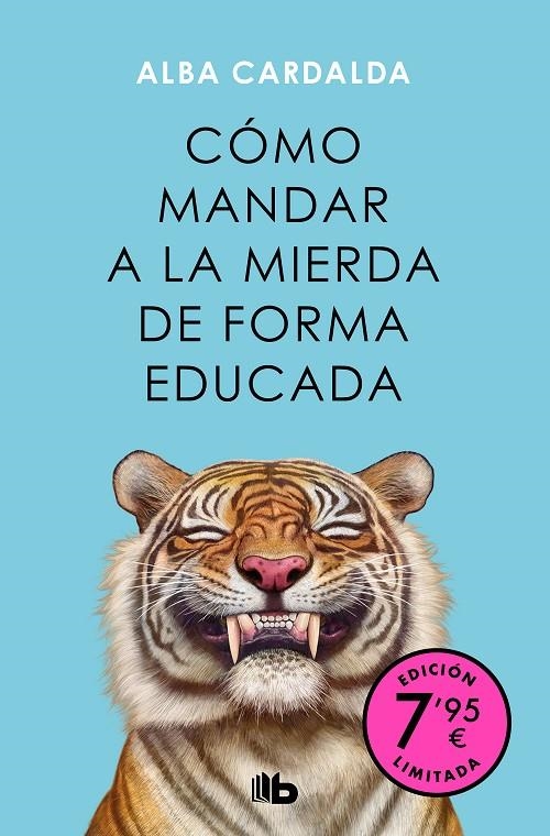 CÓMO MANDAR A LA MIERDA DE FORMA EDUCADA (CAMPAÑA DE VERANO EDICIÓN LIMITADA) | 9788413149349 | CARDALDA, ALBA