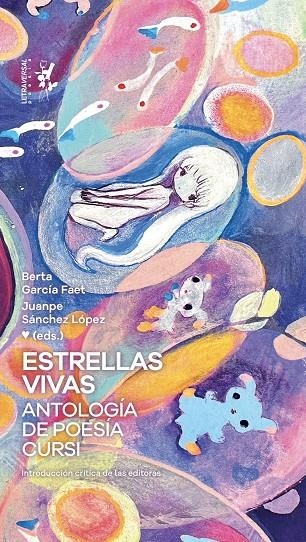 ESTRELLAS VIVAS. ANTOLOGÍA DE POESÍA CURSI | 9788412827514 | LAGUNA, FERNANDA/MARIASCH, MARINA/LÓPEZ ZUMELZU, VÍCTOR/BLATT, MARIANO/GARCÍA, LUIS EDUARDO/CURANI, 