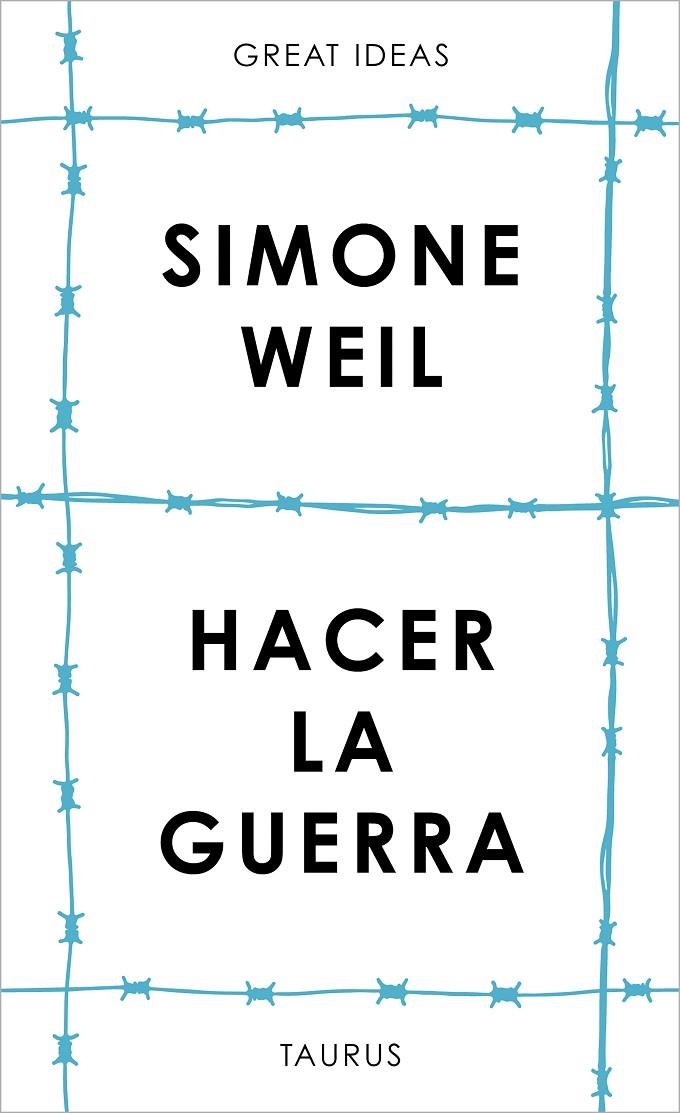 HACER LA GUERRA (SERIE GREAT IDEAS) | 9788430626687 | WEIL, SIMONE