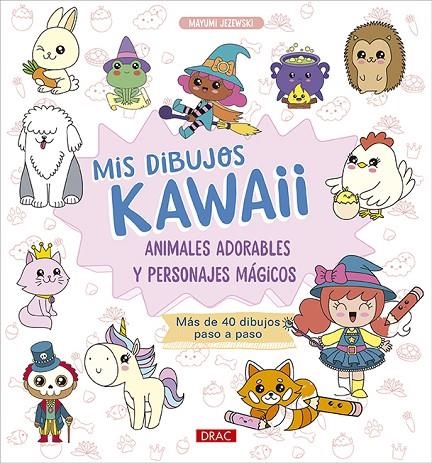 MIS DIBUJOS KAWAII | 9788498747560 | JEZEWSKI, MAYUMI