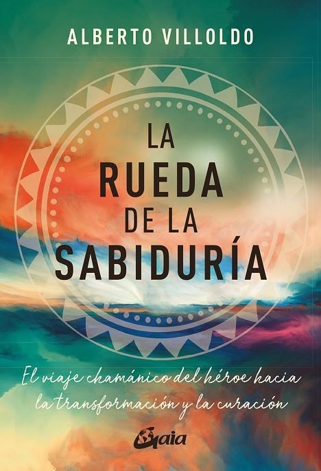 LA RUEDA DE LA SABIDURÍA | 9788411081214 | VILLOLDO, ALBERTO