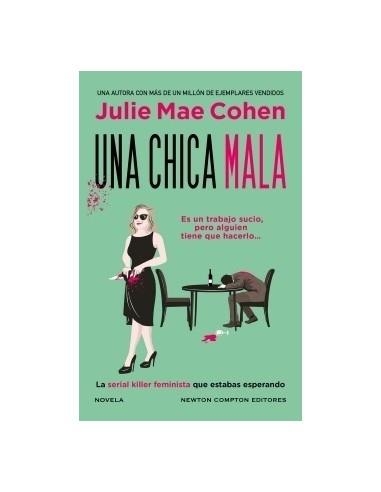 UNA CHICA MALA. MÁS DE 1 MILLÓN DE EJEMPLARES VENDIDOS. LA HEROÍNA ASESINA Y FEM | 9788410080287 | COHEN, JULIE MAE