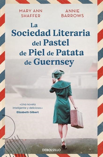 LA SOCIEDAD LITERARIA DEL PASTEL DE PIEL DE PATATA DE GUERNSEY | 9788466377645 | SHAFFER, MARY ANN/BARROWS, ANNIE