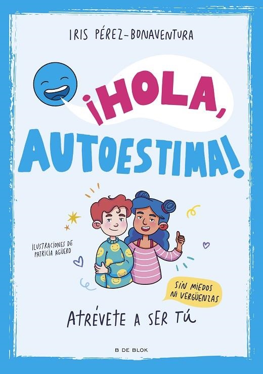 ¡HOLA, AUTOESTIMA! | 9788419522405 | PÉREZ BONAVENTURA, IRIS