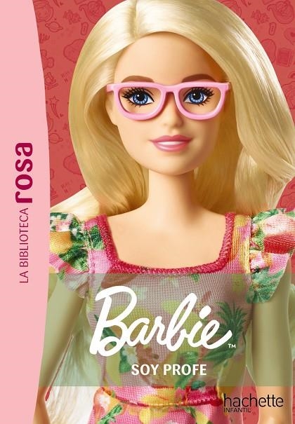 LA BIBLIOTECA ROSA. BARBIE, 1. SOY PROFE | 9788419804617 | VARIOS AUTORES