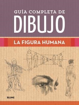 GUÍA COMPLETA DE DIBUJO. FIGURA HUMANA | 9788418459238 | VARIOS AUTORES