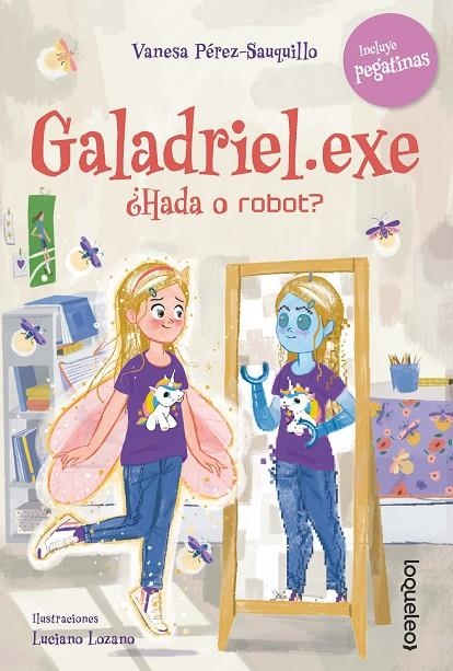 GALADRIEL.EXE. ¿HADA O ROBOT? | 9788491225416 | PÉREZ-SAUQUILLO, VANESA