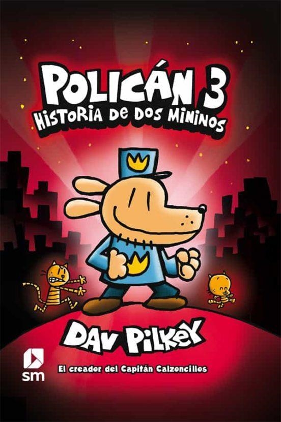 POLICAN 3 HISTORIA DE DOS MININOS | 9788491820246 | PILKEY, DAV