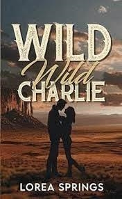 WILD WILD CHARLIE | 9782017272809 | SPRINGS LOREA