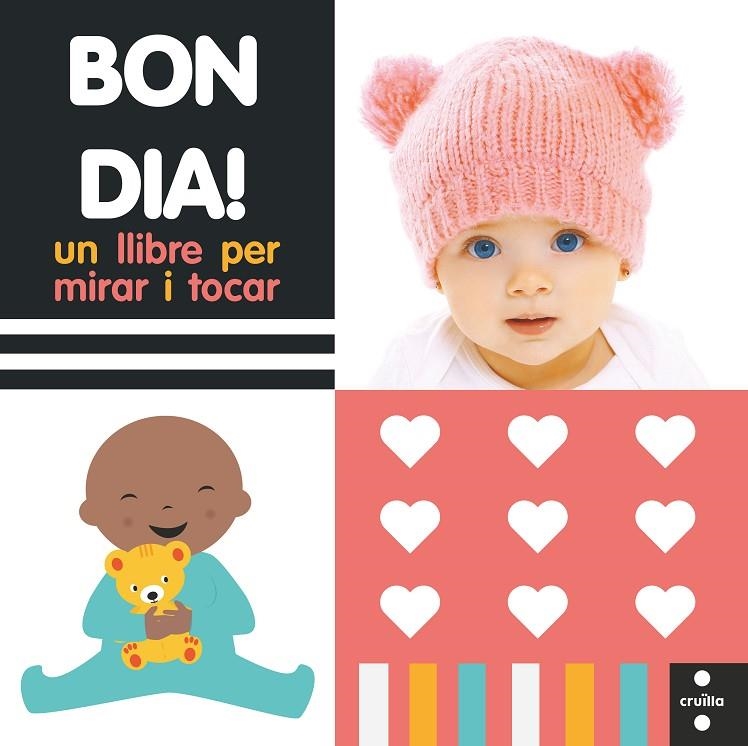 C- BON DIA! UN LLIBRE PER MIRAR I TOCAR | 9788466150255 | MAMA MAKES BOOKS