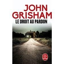 LE DROIT AU PARDON | 9782253195986 | GRISHAM JOHN