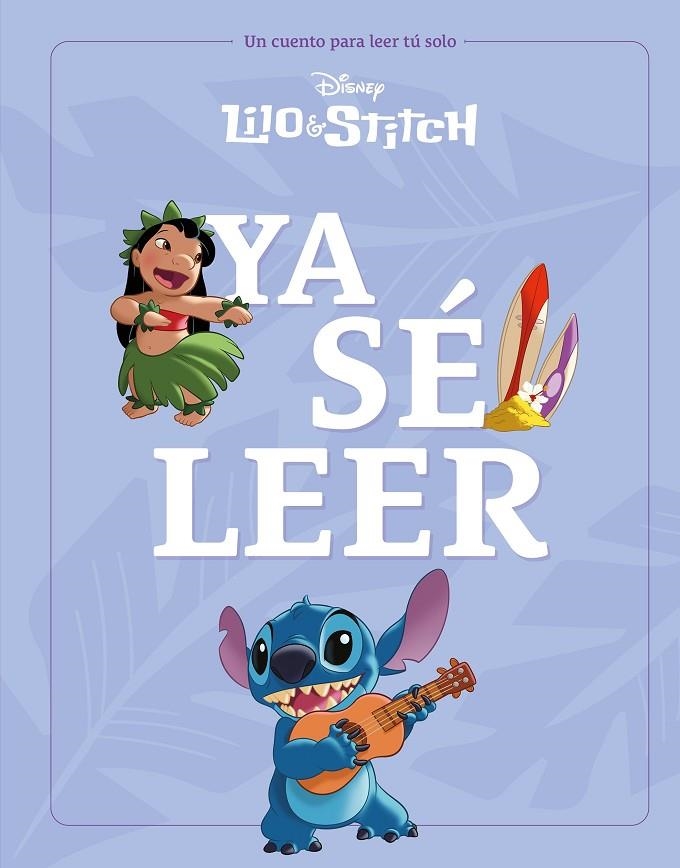 LILO & STITCH. YA SÉ LEER | 9788410029231 | DISNEY