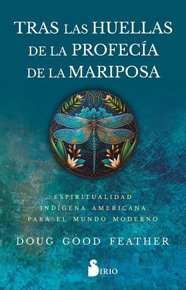 TRAS LAS HUELLAS DE LA PROFECÍA DE LA MARIPOSA | 9788419685667 | FEATHER, DOUG GOOD