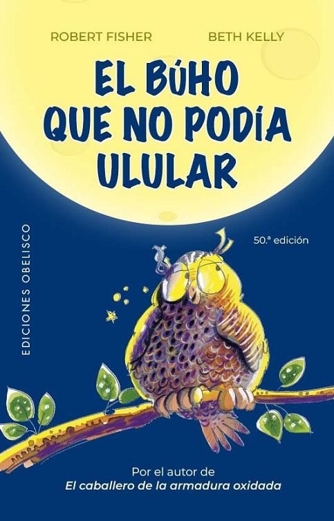 EL BÚHO QUE NO PODÍA ULULAR (N.E.) | 9788411720939 | ROBERT FISHER/KELLY, BETH