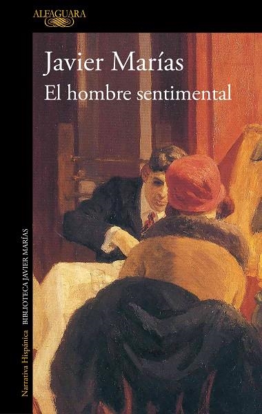 EL HOMBRE SENTIMENTAL | 9788420477718 | MARÍAS, JAVIER