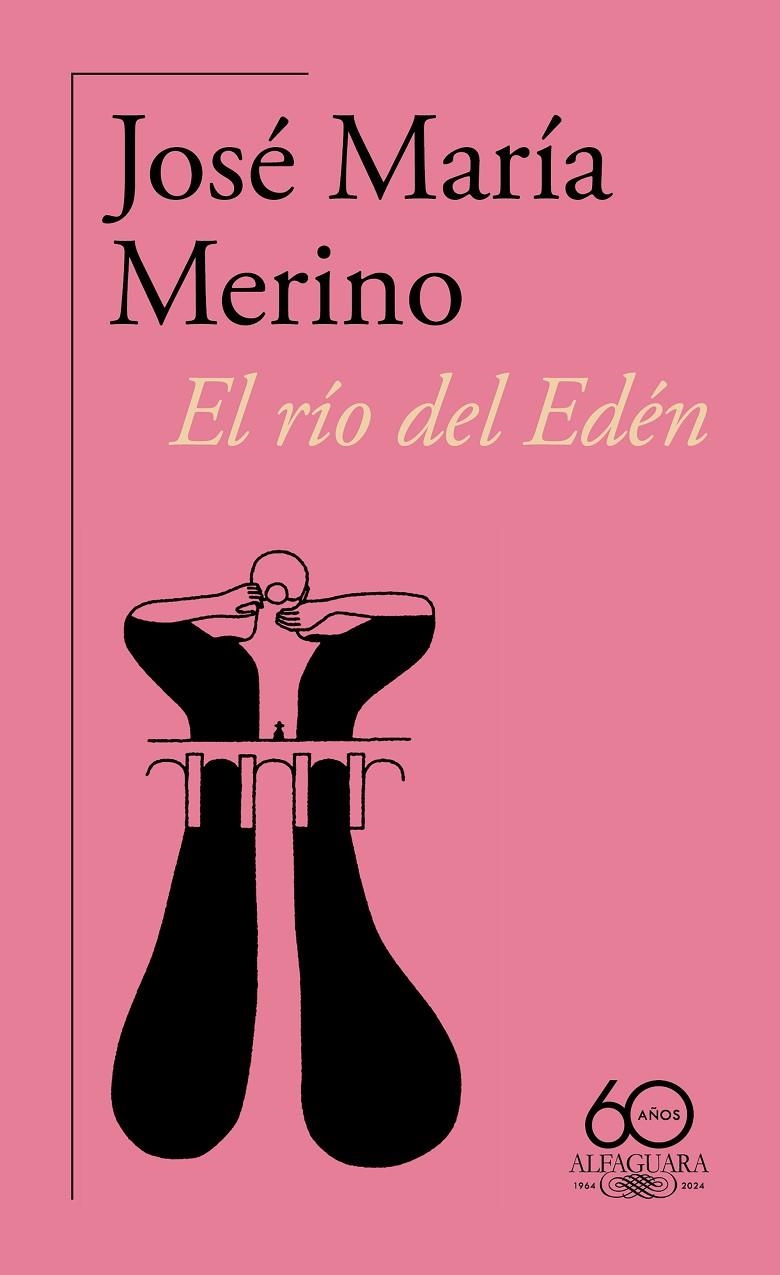 EL RÍO DEL EDÉN (60.º ANIVERSARIO DE ALFAGUARA) | 9788420478852 | MERINO, JOSÉ MARÍA