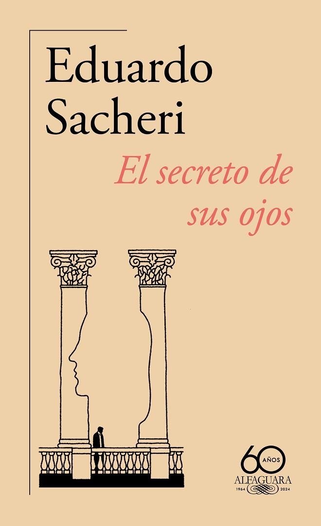 EL SECRETO DE SUS OJOS (60.º ANIVERSARIO DE ALFAGUARA) | 9788420478883 | SACHERI, EDUARDO