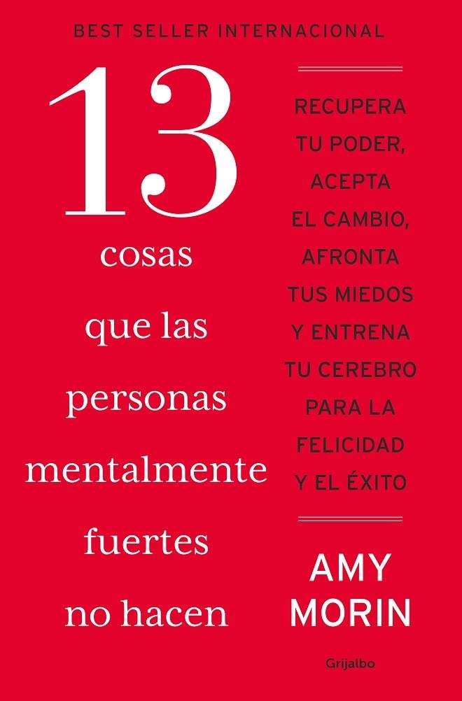 13 COSAS QUE LAS PERSONAS MENTALMENTE FUERTES NO HACEN | 9788425368332 | MORIN, AMY