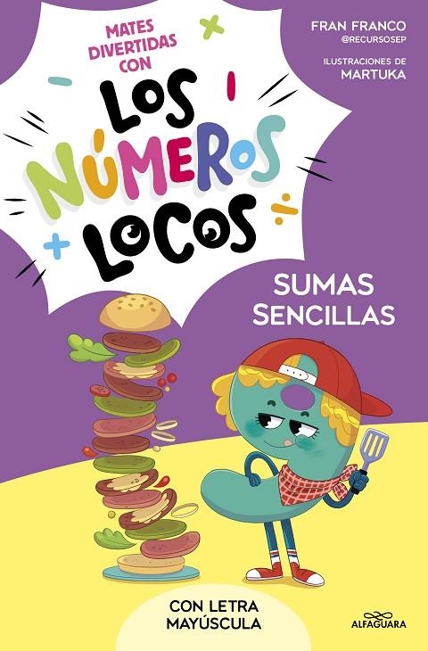 LOS NÚMEROS LOCOS 3 - SUMAS SENCILLAS (CON LETRA MAYÚSCULA) | 9788419688743 | FRANCO, FRAN