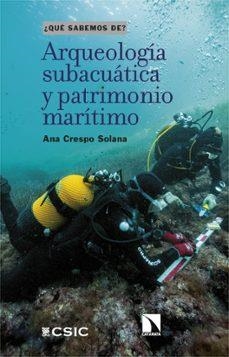 ARQUEOLOGÍA SUBACUÁTICA Y PATRIMONIO MARÍTIMO | 9788410670884 | CRESPO SOLANA, ANA