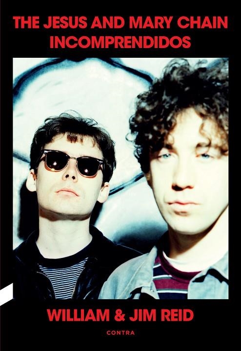 INCOMPRENDIDOS: THE JESUS AND MARY CHAIN | 9788410045125 | REID, WILLIAM & JIM