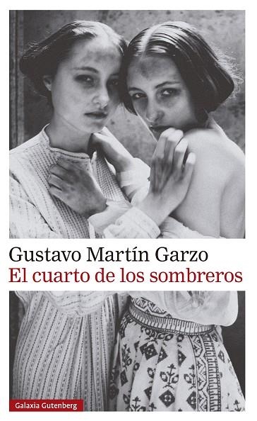 EL CUARTO DE LOS SOMBREROS | 9788410107601 | MARTÍN GARZO, GUSTAVO