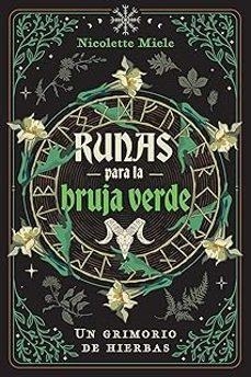 RUNAS PARA LA BRUJA VERDE | 9798888501481 | NICOLETTE MIELE