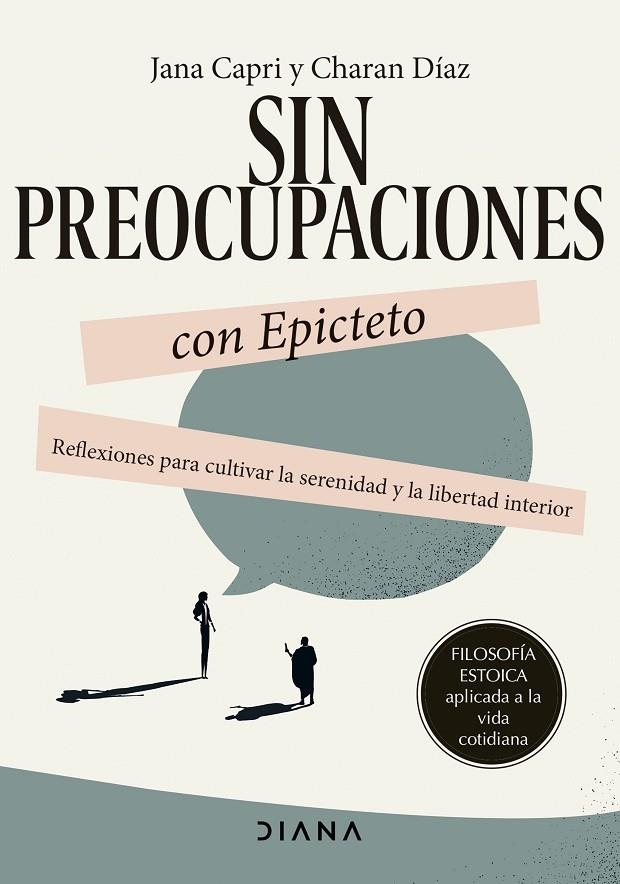 SIN PREOCUPACIONES CON EPICTETO | 9788411191746 | CAPRI, JANA/DÍAZ ARQUILLO, CHARAN