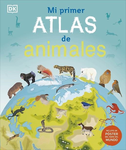 MI PRIMER ATLAS DE ANIMALES | 9780241702727 | DK