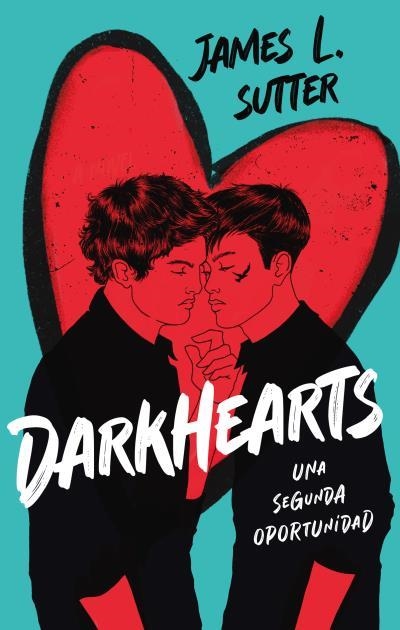 DARKHEARTS: UNA SEGUNDA OPORTUNIDAD | 9788419252746 | SUTTER, JAMES L.