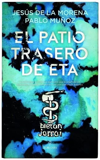 EL PATIO TRASERO DE ETA | 9788410523371 | PABLO MUÑOZ/JESÚS DE LA MORENA