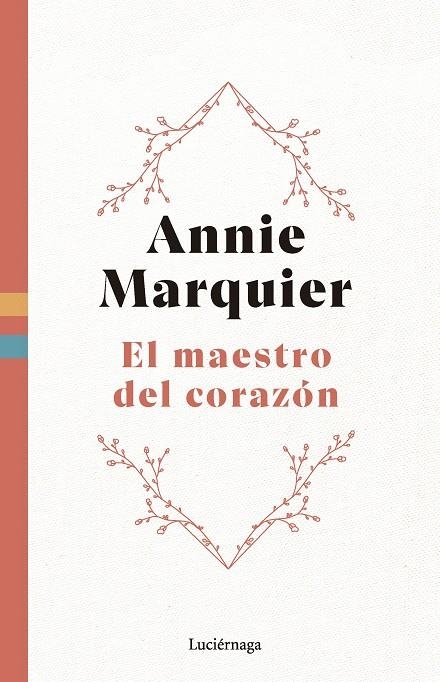 EL MAESTRO DEL CORAZÓN | 9788419996558 | MARQUIER, ANNIE