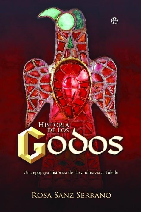 HISTORIA DE LOS GODOS | 9788413848792 | SANZ SERRANO, ROSA