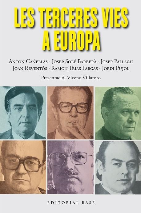 LES TERCERES VIES A EUROPA | 9788410131453 | CAÑELLAS, ANTÓN/SOLÉ BARBERÀ, JOSEP/PALLACH, JOSEP/REVENTÓS, JOAN/TRIAS FARGAS, RAMON/PUJOL, JORDI